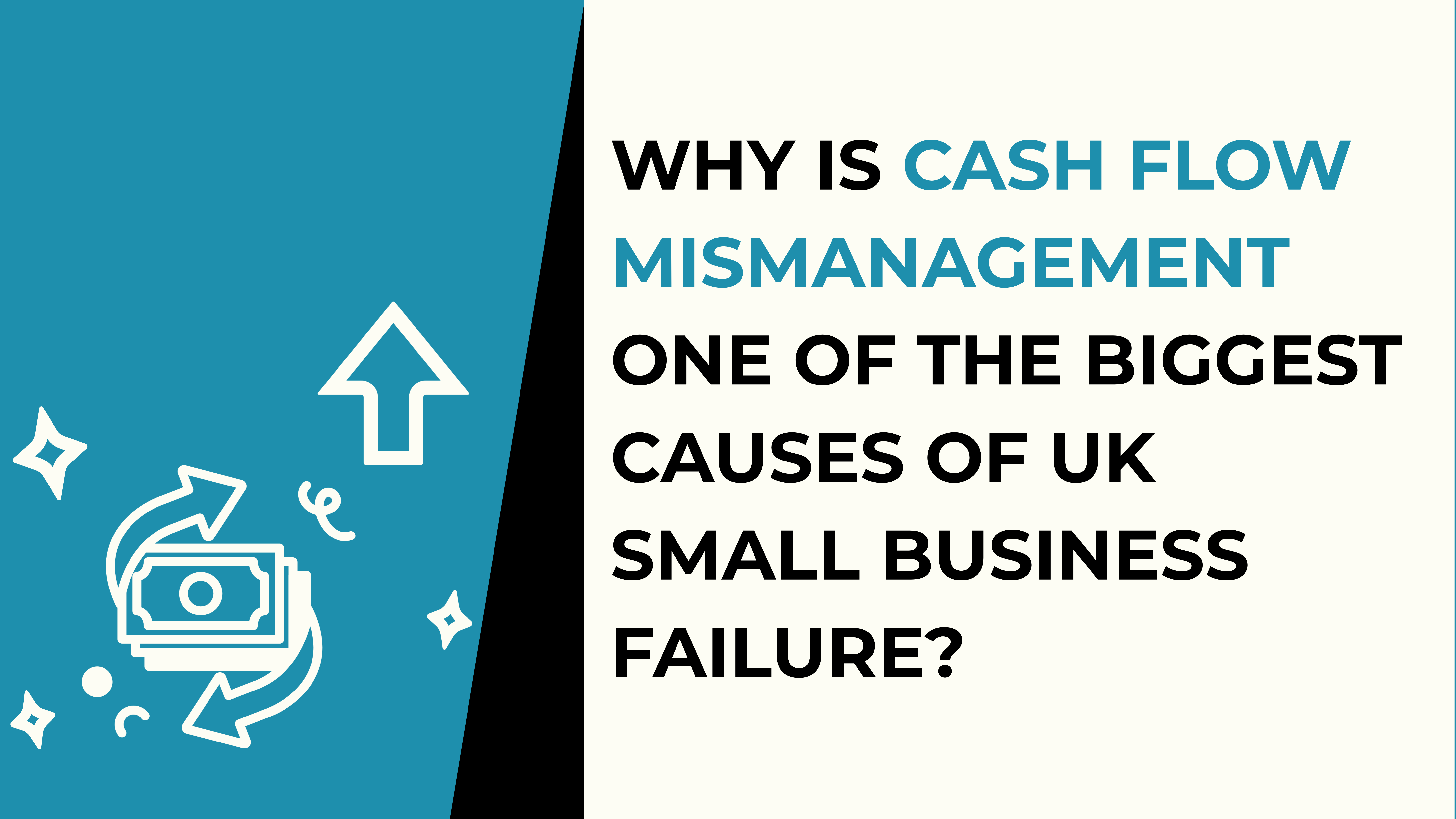 Why Is Cash Flow Mismanagement One of the Biggest Causes of UK Small Business Failure